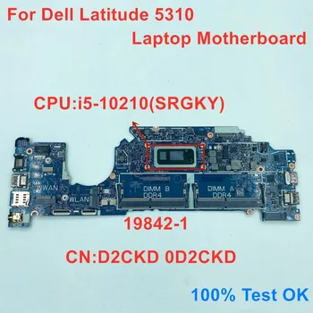 19842-1 Dell Latitude 5310 Laptop Anakart CPU İle ı5-10210U SRGKY Anakart CN D2CKD 0D2CKD %100 % Test TAMAM